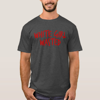 White Girl Wasted Funny Warning Womens Drinking gi Tシャツ