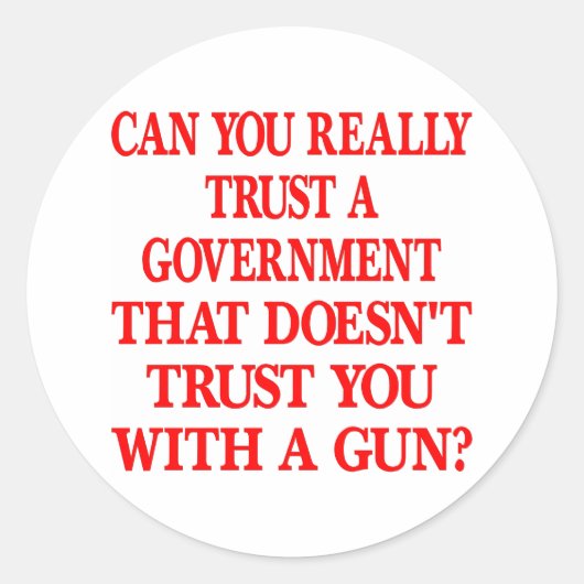 White Gov Trust You With Gun ラウンドシール (正面)