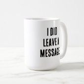 White lies party ideas - I did leave a message コーヒーマグカップ (正面右)