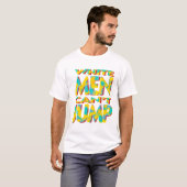 WHITE MEN CANT’T JUMP Classic T-Shirt Tシャツ (正面フル)