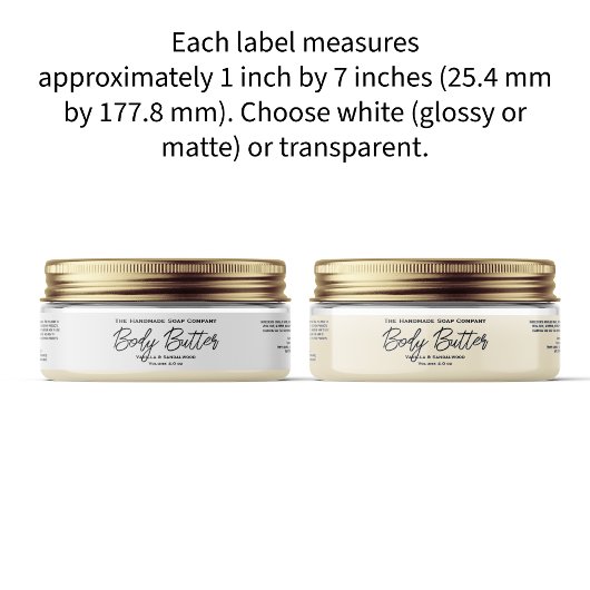 White or Clear Body Butter Jar Label 1" x 7" シール