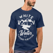 White water rafting survivor Design for a fan Tシャツ (正面)