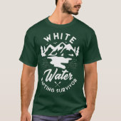 White water rafting survivor Design for a fan Tシャツ (正面)