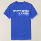 whitedudesforharris 10 tシャツ (デザイン正面)