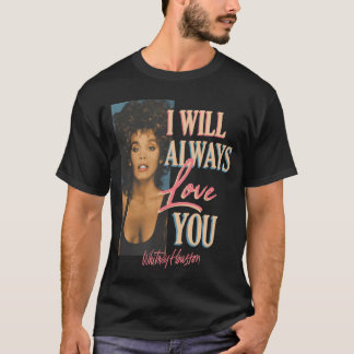Whitney Houston I Will Always Love You Tシャツ