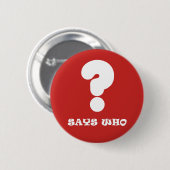 「Who」ボタン 缶バッジ (正面&裏面)