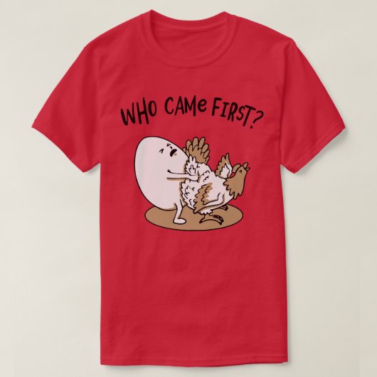 Who Came First Chicken or Egg Chickens Lover Funny Tシャツ (デザイン正面)