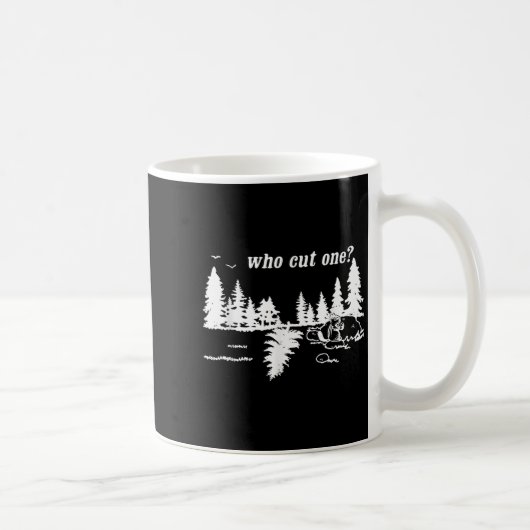 Who Cut One_ Funny Design コーヒーマグカップ (右)