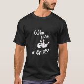 Who Gives a Split Funny Bowling Pin Tシャツ (正面)
