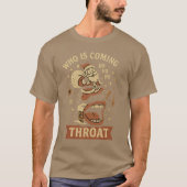 Who is Coming Down Your Throat Tシャツ (正面)