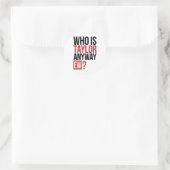 Who Is Taylor Anyway Ew Girl Taylor First Name Gro ラウンドシール (バッグ)