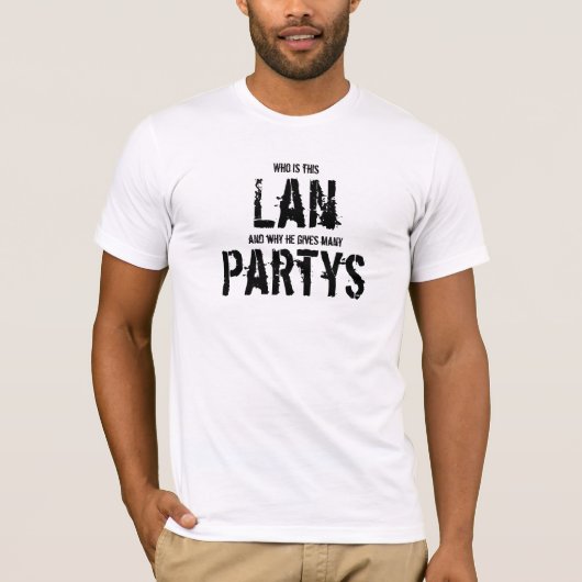 Who is this Lan, and why he gives many Partys Tシャツ (正面)