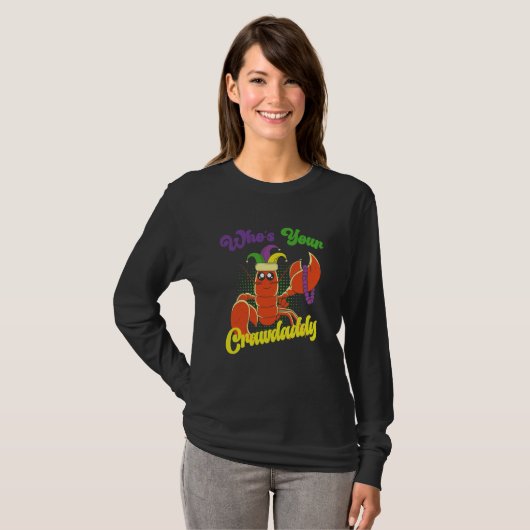 Who Is Your Crawdaddy Crawfish Mardi Gras Festival Tシャツ (正面フル)