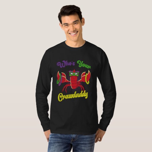 Who Is Your Crawdaddy Crawfish Mardi Gras Festival Tシャツ (正面フル)