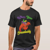 Who Is Your Crawdaddy Crawfish Mardi Gras Festival Tシャツ (正面)