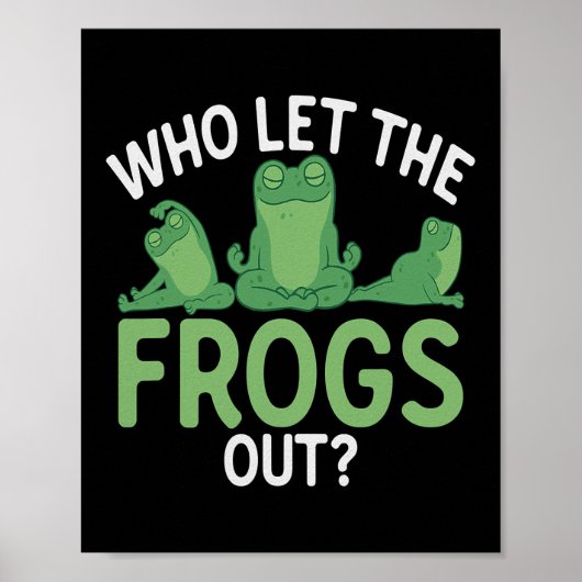 Who Let The Frogs Out Funny Frog Catcher Animal  ポスター (正面)
