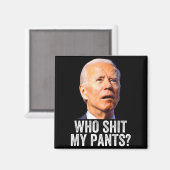 Who My Pants, Funny Anti Joe Biden, Conservative M マグネット (正面/裏面)