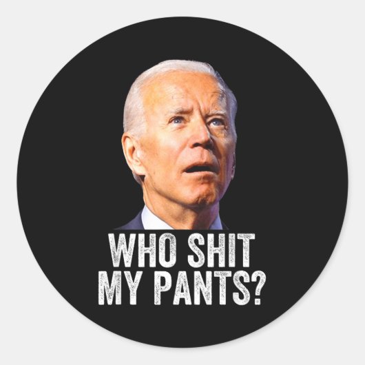 Who My Pants, Funny Anti Joe Biden, Conservative M ラウンドシール (正面)