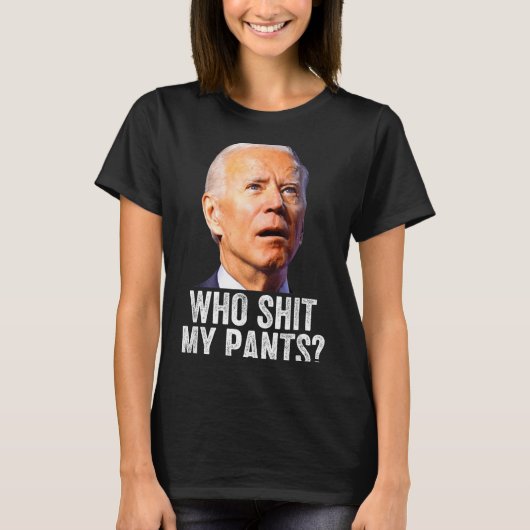 Who My Pants, Funny Anti Joe Biden, Conservative M Tシャツ (正面)