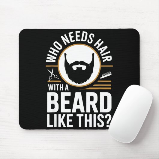 Who Needs Hair With A Beard Like This Men With Bea マウスパッド (マウス)