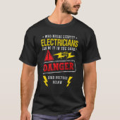 Who Needs Light Head Electrician Wireman Electroni Tシャツ (正面)