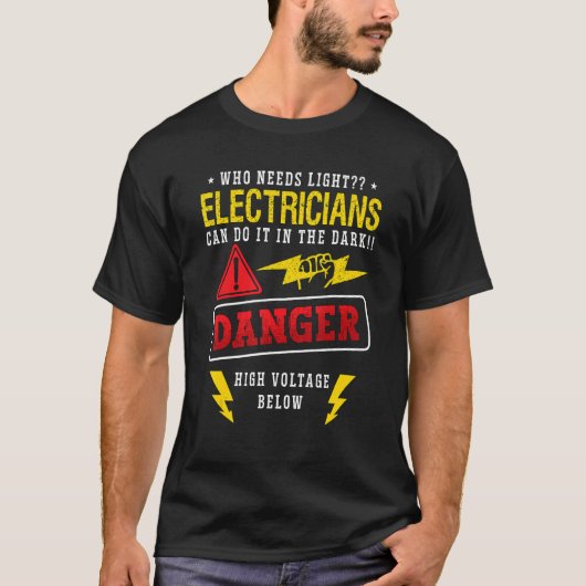 Who Needs Light Head Electrician Wireman Electroni Tシャツ (正面)