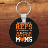 Who Needs Refs When You Have Sketll Moms  キーホルダー (正面)