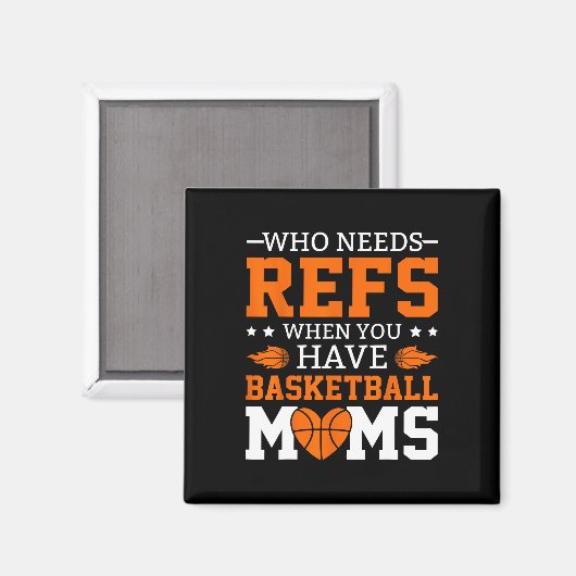 Who Needs Refs When You Have Sketll Moms  マグネット (正面/裏面)