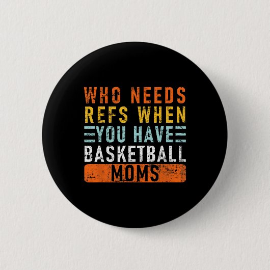 Who Needs Refs When You Have Sketll Moms - Sketll  缶バッジ (正面)