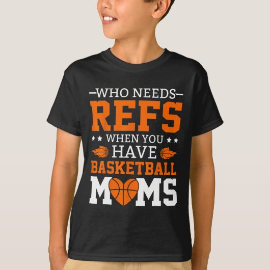 Who Needs Refs When You Have Sketll Moms  Tシャツ (正面)
