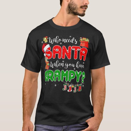 Who Needs Santa When You Have Grampy Santa Family  Tシャツ (正面)