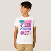 Who needs superheroes we have daddy tシャツ (正面フル)