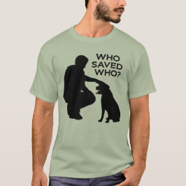 Who saved who T-shirt , back dontshopadopt Tシャツ