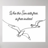 Who the Son sets Free Is Free Indeed Bible Verse ポスター (正面)