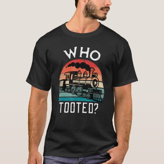 Who Tooted Funny Retro Train Lover Gift Model Rail Tシャツ (正面)