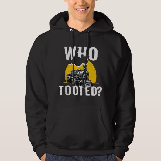 Who Tooted Funny Train Lover Cute Model Railroad C パーカ (正面)
