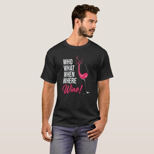 Who What When Wine Drinking Drinker Sayings Graphi Tシャツ (正面フル)