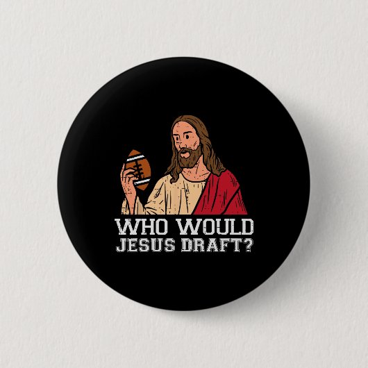 Who Would Jesus Draft Funny Fantasy Football Chris 缶バッジ (正面)