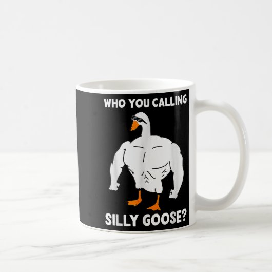 Who You Calling Silly Goose Funny Gym Meme コーヒーマグカップ (右)