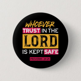 Whoever Trusts in the Lord Is Kept Safe Quote 缶バッジ