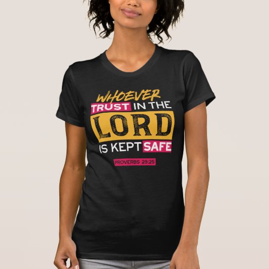Whoever Trusts in the Lord Is Kept Safe Quote Tシャツ (正面)