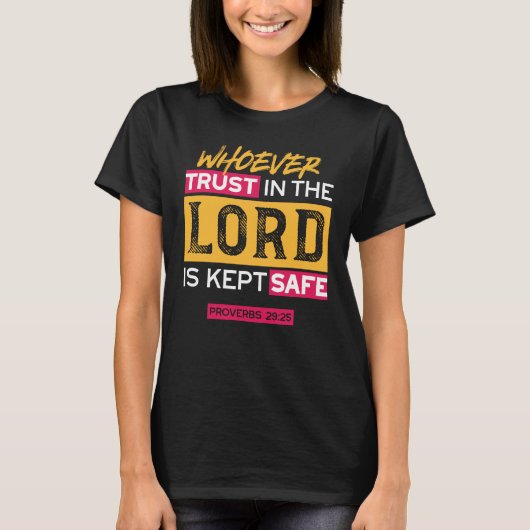 Whoever Trusts in the Lord Is Kept Safe Quote Tシャツ (正面)