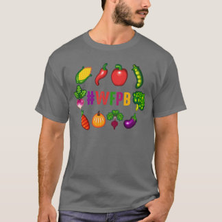 Whole Food Plant Based Vegan WFPB Design friend Tシャツ