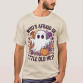 Who's Afraid Of Little Old Me? Ghost Spooky  Tシャツ (正面)