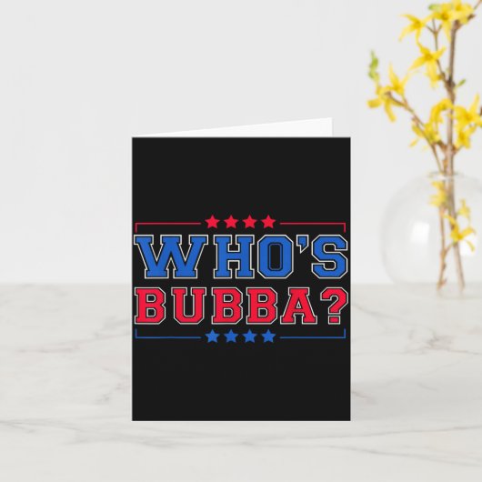 Who's Bubba Question Of The Day Funny  カード (黄色い花)