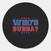 Who's Bubba Question Of The Day Funny  ラウンドシール (正面)