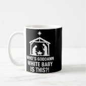 Who's God White Baby Is This Nativity Scene Christ コーヒーマグカップ (左)