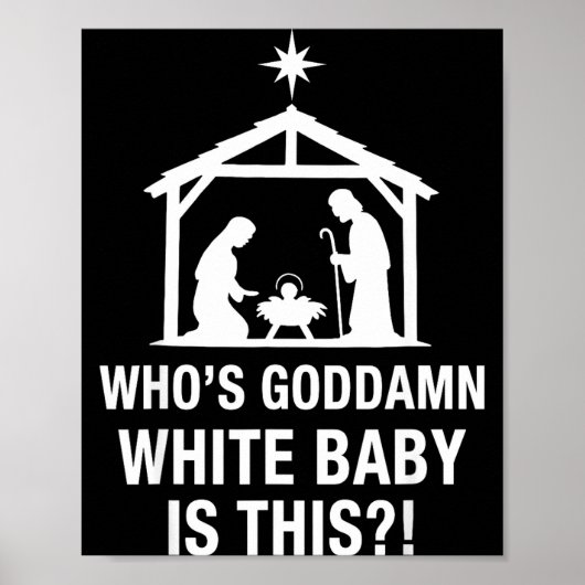 Who's God White Baby Is This Nativity Scene Christ ポスター (正面)