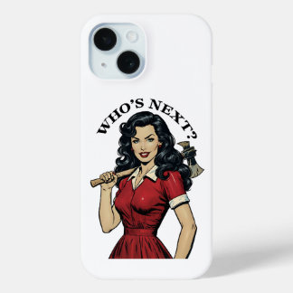 "Who's Next?" Killer Housewife iPhone 15 iPhone 15ケース