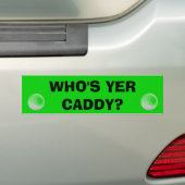 Who's Yer Caddyゴルフカート バンパーステッカー (車上)